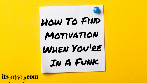 Yellow background with a white post-it note. "How To Find Motivation When You're In a Funk" in black text. 